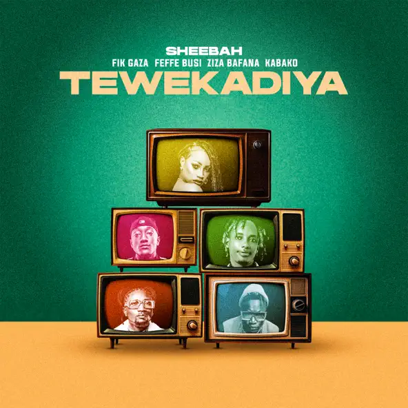 Tewekadiya by sheebah, fik gaza, feffe bussi, ziza bafana
