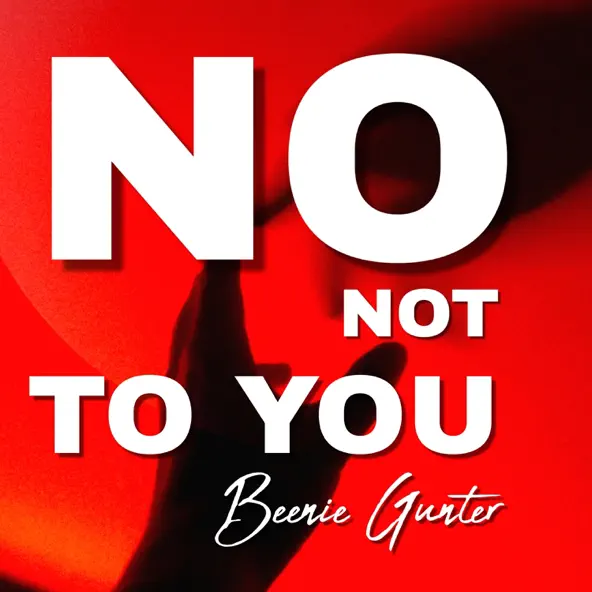 no not to you by beenie gunter
